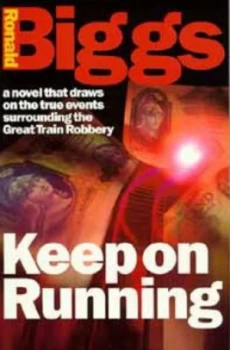 Image of Keep on Running by Ronald Arthur Biggs and Christopher Pickard Paperback
