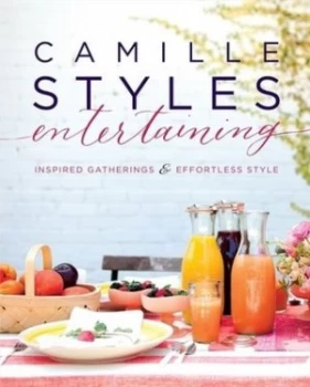 Image of Camille Styles Entertaining by Camille Styles Hardback