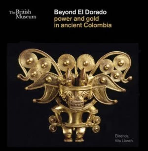Image of Beyond El Dorado by Elisenda Vila Llonch Paperback