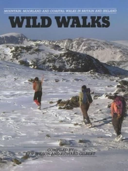 Image of Wild Walks by Ken Wilson and Richard Gilbert Hardback