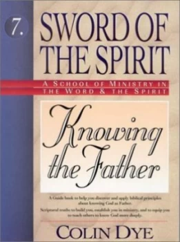 Image of Knowing the Father by Colin W Dye Paperback