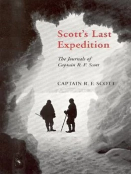 Image of Scotts Last Expedition by R F Scott Book