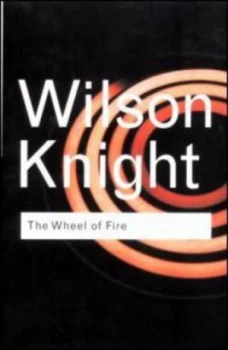 Image of The Wheel of Fire by G. Wilson Knight Paperback