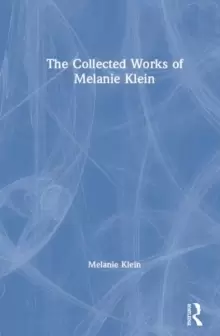 Image of The Collected Works of Melanie Klein