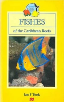 Image of Fishes of the Caribbean Reefs by Ian F Took Book