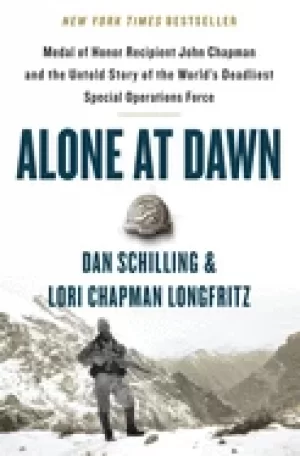 Image of alone at dawn medal of honor recipient john chapman and the untold story of