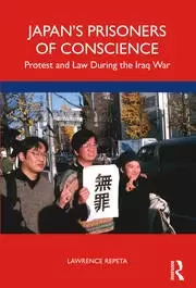 Image of Japans Prisoners of Conscience Protest and Law During the Iraq War