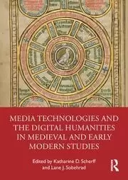 Image of Media Technologies and the Digital Humanities in Medieval and Early Modern Studies