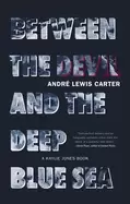 Image of between the devil and the deep blue sea