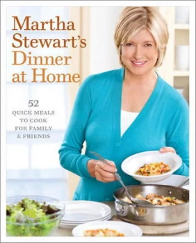 Image of Martha Stewarts Dinner at Home by Martha Stewart Hardback