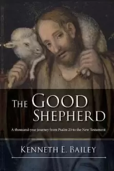 Image of The Good Shepherd by Kenneth Bailey