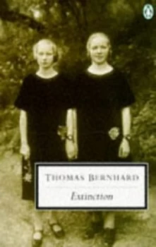 Image of Extinction by Thomas Bernhard Paperback