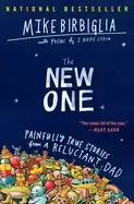 Image of new one painfully true stories from a reluctant dad