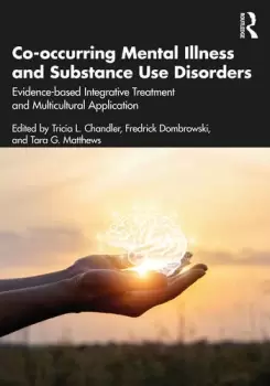 Image of Co-occurring Mental Illness and Substance Use DisordersEvidence-based Integrative Treatment and Multicultural Application