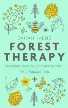 Image of Forest Therapy : Seasonal Ways to Embrace Nature for a Happier You