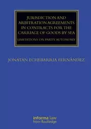 Image of Jurisdiction and Arbitration Agreements in Contracts for the Carriage of Goods by Sea : Limitations on Party Autonomy