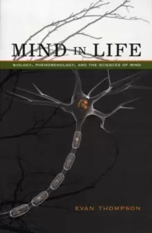 Image of Mind in Life : Biology, Phenomenology, and the Sciences of Mind