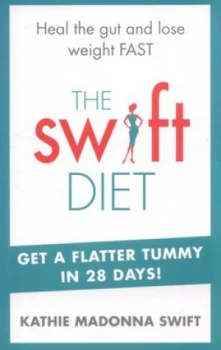 Image of The Swift Diet by Kathie Madonna Swift Paperback