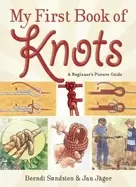 Image of my first book of knots a beginners picture guide