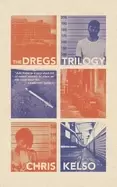 Image of dregs trilogy kelso chris