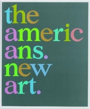 Image of The Americans. New Art by Bruce Hainley Paperback