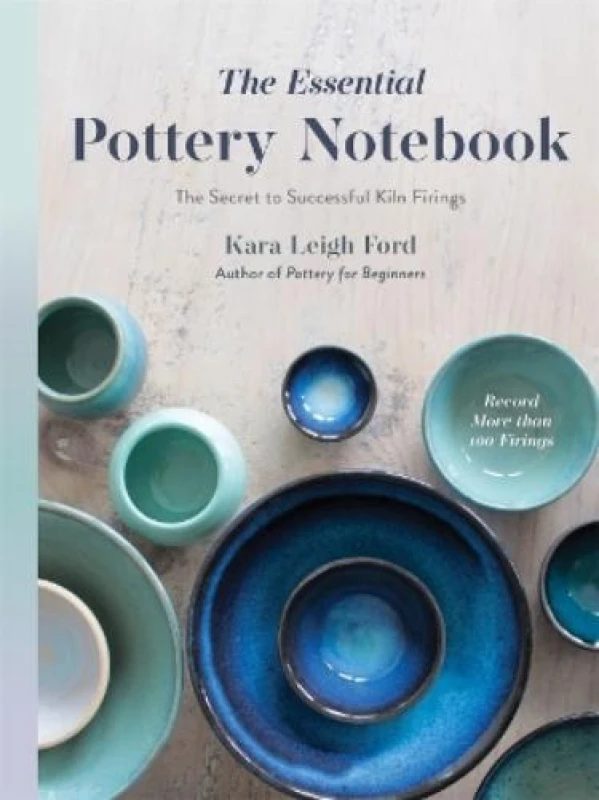 Image of The Essential Pottery Notebook : The Secret to Successful Kiln Firings Paperback / softback