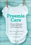 Image of preemie care a guide to navigating the first year with your premature baby