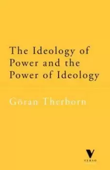 Image of The ideology of power and the power of ideology by Goran Therborn