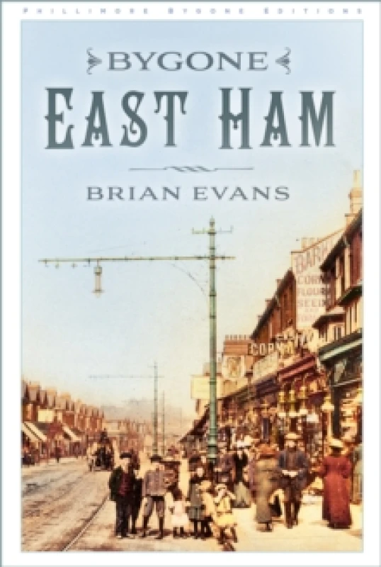 Image of Bygone East Ham Paperback / softback