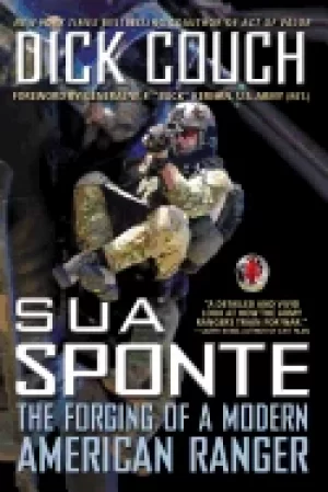 Image of sua sponte the forging of a modern american ranger