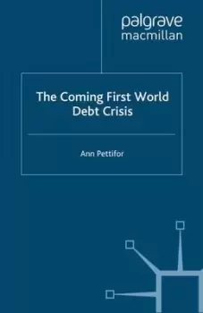 Image of The coming first world debt crisis by Ann Pettifor