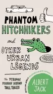 Image of phantom hitchhikers and other urban legends the strange stories behind tall