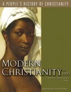 Image of Modern Christianity to 1900 by Professor of Religious Studies Amanda Porterfield