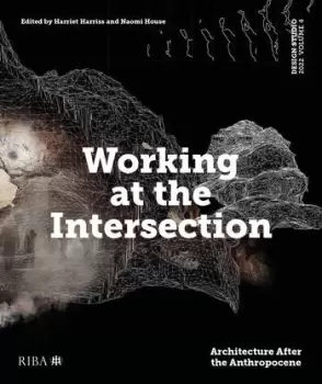 Image of Design Studio Vol. 4: Working at the IntersectionArchitecture After the Anthropocene