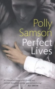 Image of Perfect Lives by Polly Samson Hardback