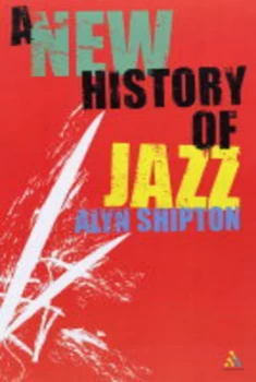 Image of A New History of Jazz by Alyn Shipton Paperback