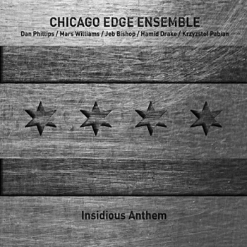 image of Chicago Edge Ensemble - Insidious Anthems CD