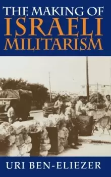 Image of The Making of Israeli Militarism