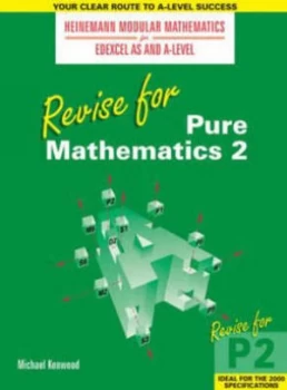 Image of Revise for Pure Mathematics 2 by Mr Michael Kenwood Book