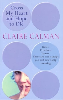 Image of Cross My Heart and Hope to Die by Claire Calman Paperback