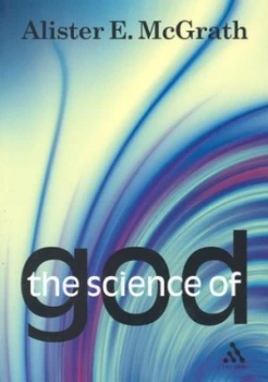 Image of The Science of God by Alister E Mcgrath Book