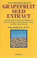 Image of authoritative guide to grapefruit seed extract stay healthy naturally a nat