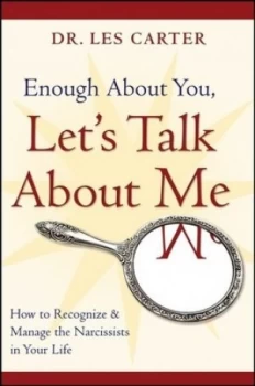 Image of Enough about You Lets Talk about Me by Les Carter Paperback