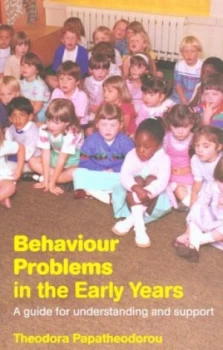 Image of Behaviour Problems in the Early Years by Theodora Papatheodorou Paperback