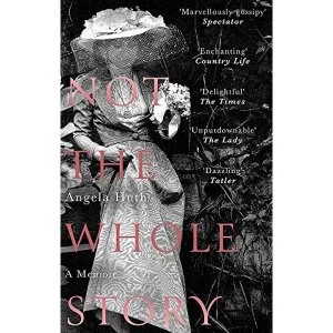 Image of Not The Whole Story A Memoir Paperback / softback 2019