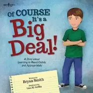 Image of of course its a big deal a story about learning to react calmly and appropr