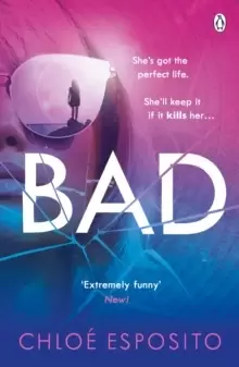 Image of Bad : A gripping, dark and outrageously funny thriller