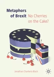 Image of Metaphors of Brexit : No Cherries on the Cake?