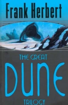 Image of The Great Dune Trilogy by Frank Herbert Paperback