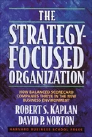 Image of strategy focused organization how balanced scorecard companies thrive in th
